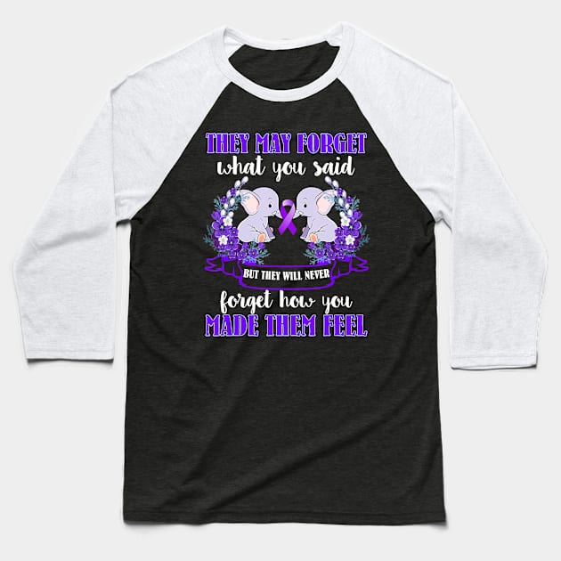 ELEPHANT THEY MAY FORGET WHAT YOU SAID ALZHEIMER AWARENESS Gift Baseball T-Shirt by thuylinh8